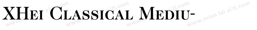 XHei Classical Mediu字体转换